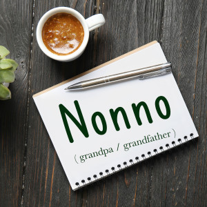 Italian Word of the Day: Nonno (grandpa / grandfather)