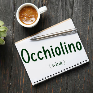 Italian Word of the Day: Occhiolino (wink)