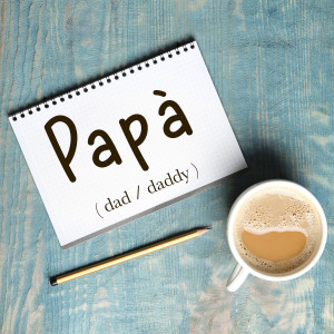 Italian Word of the Day: Papà (dad / daddy)