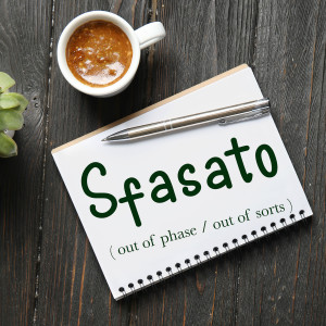 Italian Word of the Day: Sfasato (out of phase / out of sorts)