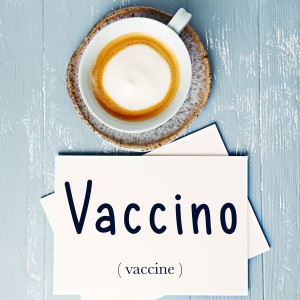 Italian Word of the Day: Vaccino (vaccine)