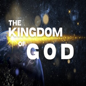 The Kingdom of God part 8