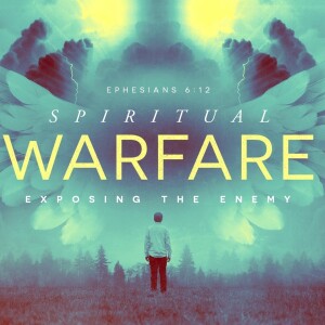 Spiritual Warfare part 2