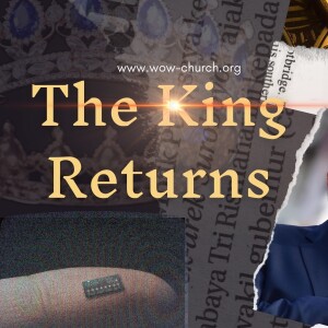 The King Returns (part 5)  