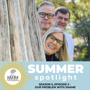 S10E5: Summer Spotlight - Our Problem with Shame