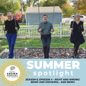 S10E6: Summer Spotlight - Right and Wrong: Being and Knowing... and Being