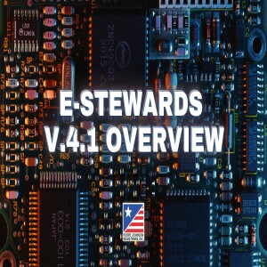 e-Stewards V.4.1 Overview