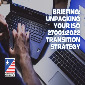 Briefing: Unpacking your ISO 27001:2022 Transition Strategy