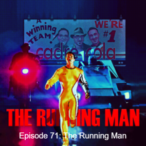 Episode 71: The Running Man