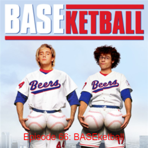 Episode 66: BASEketball