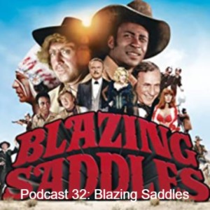 Episode 26: Blazing Saddles