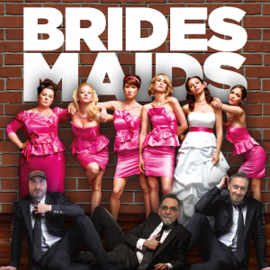 Podcast 164: Bridesmaids