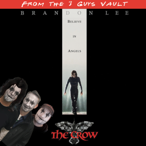 FROM THE VAULT - Podcast 1: The Crow