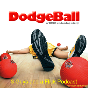 Episode 99: Dodgeball
