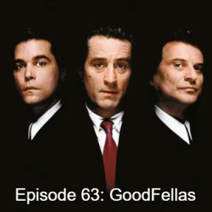 Episode 63: GoodFellas