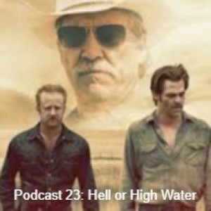 Episode 16: Hell or High Water