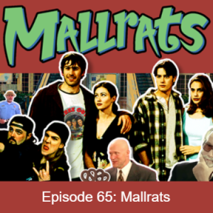 Episode 65: Mallrats