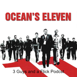 Episode 96: Ocean’s Eleven