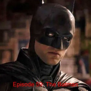 Episode 52: The Batman