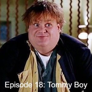 Episode 10: Tommy Boy