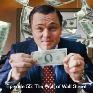 Episode 48: The Wolf of Wall Street