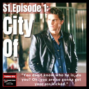 Angel S1E1: “City Of”