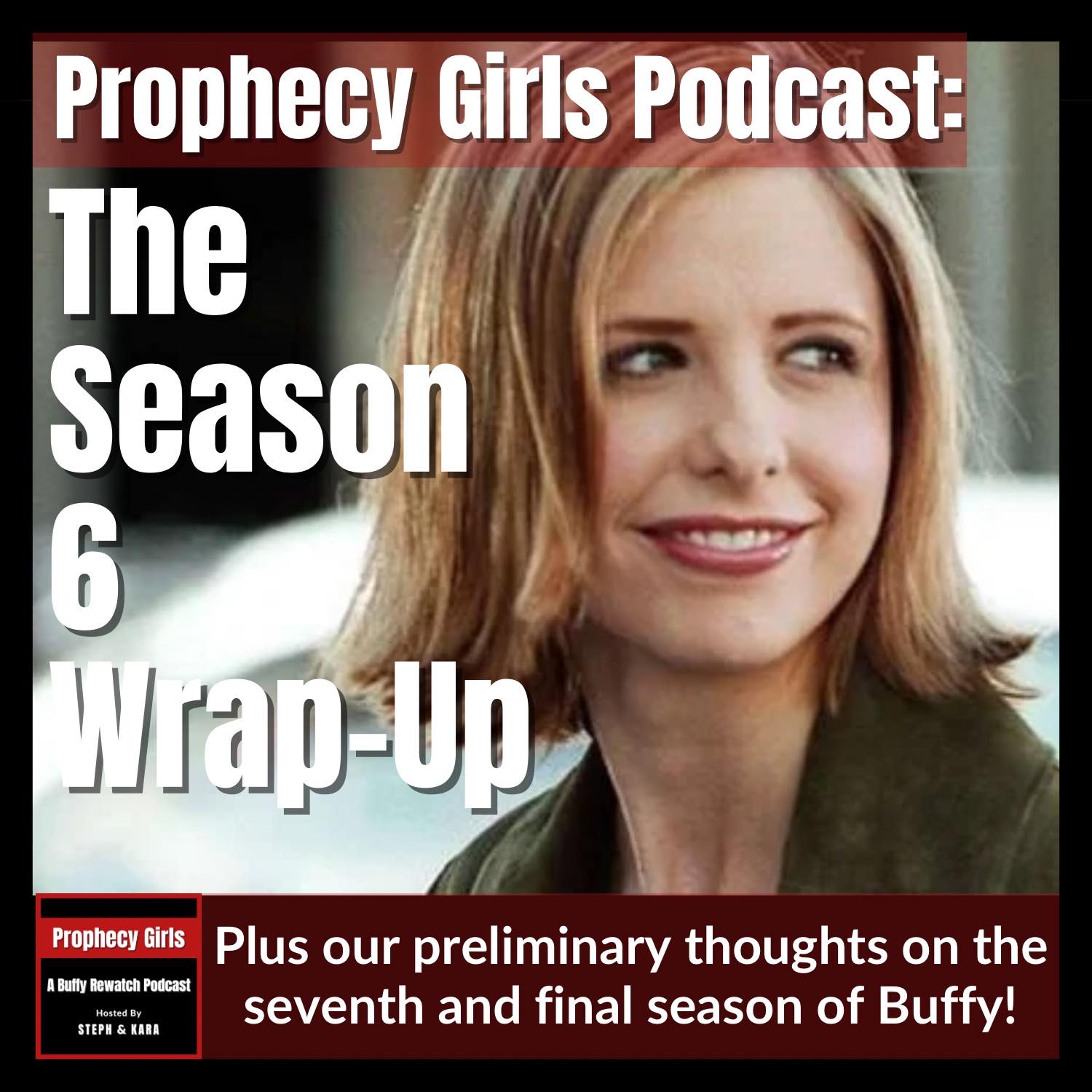 Prophecy Girls: A Buffy Rewatch Podcast