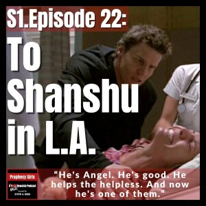 Angel S1E22: “To Shanshu in L.A.”