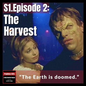 S1E02: "The Harvest"