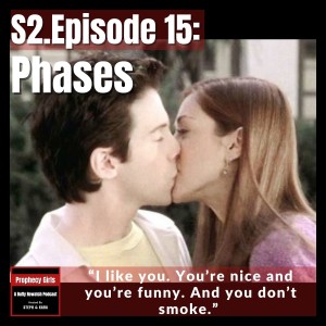 S2E15: "Phases"