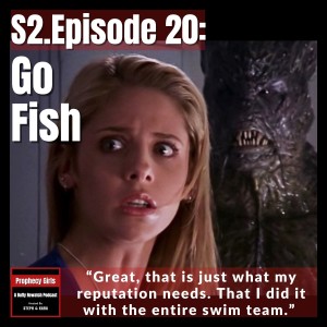 S2E20: ”Go Fish”