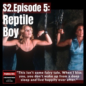 S2E05: ”Reptile Boy”