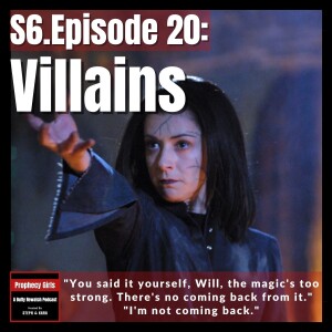 S6E20: “Villains”