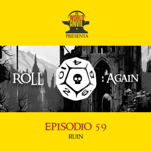 Roll Again 59: Ruin