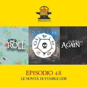 Roll Again 48: Le novità di Fumble GDR