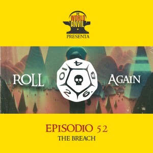 Roll Again 52: The Breach