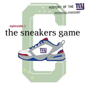NY Giants - Ep 1: The Sneakers Game