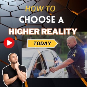 18 Inches Down Series Ep #4 - How to choose a higher reality today