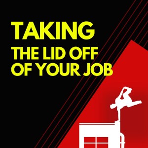 18 Inches Down Series Ep. #14 - Taking the lid off of your job