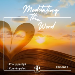 Episode 02: 1 Corinthians 15 & 16