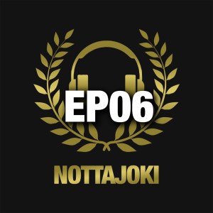 Nottajoki EP06 | Jesse Öst