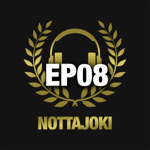 Nottajoki EP08 | Vainionpää, Håkans ja Hannola