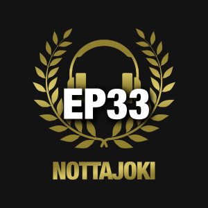 Nottajoki EP33 | Jake Jervis is back!