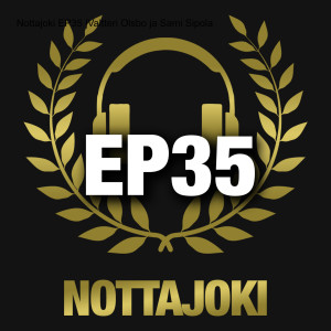 Nottajoki EP35 |Valtteri Olsbo ja Sami Sipola