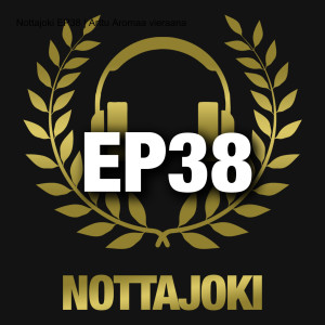 Nottajoki EP38 | Arttu Aromaa vieraana