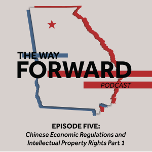 Episode 5: Chinese Economic Regulations and Intellectual Property Rights pt 1