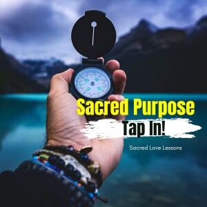 SLL S4: Tap Into Sacred Purpose