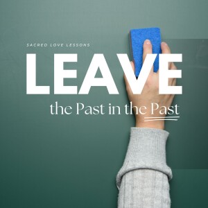 SLL S4: Leave The Past In The Past