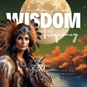 SLL S5: The Wisdom Frequency