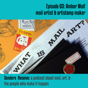 Episode 03: mail artist & artistamp maker Amber Wolf (Portland, OR)